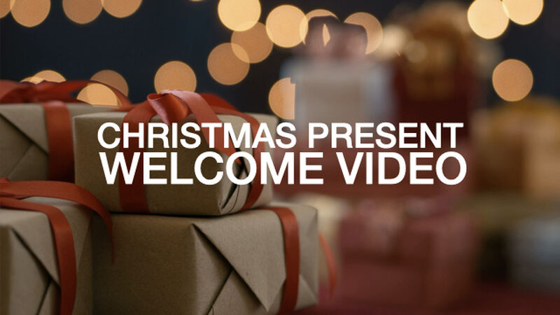 Christmas Present Welcome Video